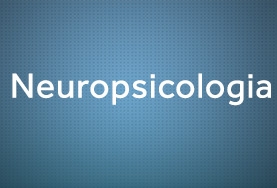 Neuropsicologia - Reabilitação